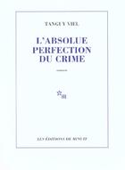 Couverture du livre « L'absolue perfection du crime » de Viel/Lindon aux éditions Minuit