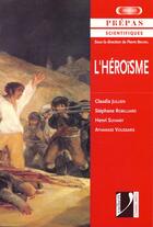 Couverture du livre « L'Heroisme » de Brunel aux éditions Vuibert