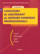 Couverture du livre « Le Concours De Lieutenant Des Sapeurs-Pompiers ; Categorie B » de Francoise Thiebault-Roger aux éditions Vuibert