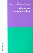 Couverture du livre « MEMOIRES DE GEOGRAPHES » de Bailly/Gould aux éditions Economica