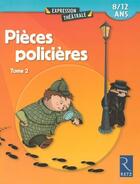 Couverture du livre « Pièces policières Tome 2 » de Christine Berthon et Jean-Luc Betron aux éditions Retz