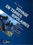 Couverture du livre « Voyages en terres bipolaires » de Emily Martin aux éditions Editions Rue D'ulm