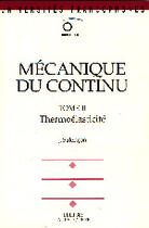 Couverture du livre « Mecanique du continu, tome 2 - thermoelasticite » de Jean Salencon aux éditions Ellipses