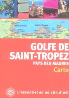 Couverture du livre « Golfe de Saint-Tropez ; pays des Maures » de  aux éditions Gallimard-loisirs
