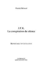 Couverture du livre « J.f.k. » de Patrick Hebrard aux éditions Editions Le Manuscrit