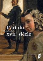 Couverture du livre « L'art du xviie siecle » de Olivier Bonfait aux éditions Pu De Rennes