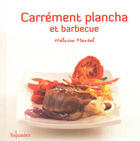 Couverture du livre « Carrément plancha et barbecue » de Heloise Martel aux éditions First