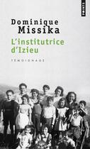 Couverture du livre « L'institutrice d'Izieu » de Dominique Missika aux éditions Points