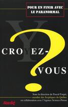 Couverture du livre « Y croyez vous - pour en finir avec le paranormal » de Forget Pascal aux éditions Stanke Alain