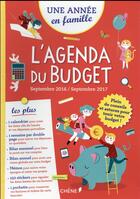 Couverture du livre « Agenda du budget ; sept 2016 - sept 2017 une année en famille » de  aux éditions Chene