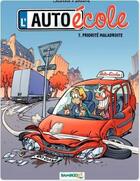 Couverture du livre « L'auto-école Tome 7 : priorité maladroite » de Christophe Cazenove et Andre Amouriq aux éditions Bamboo