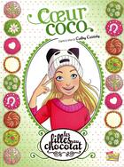 Couverture du livre « Les filles au chocolat Tome 4 : coeur coco » de Claudia Forcelloni et Raymond Sebastien aux éditions Jungle