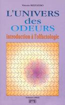 Couverture du livre « L'univers des odeurs ; introduction à l'olfactologie » de Vittorio Bizzozero aux éditions Georg