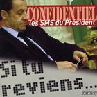 Couverture du livre « Si tu reviens... ; confidentiel ; les SMS du président » de Guy Birenbaum aux éditions Ramsay