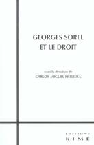 Couverture du livre « Georges sorel et le droit » de Herrera C M. aux éditions Kime