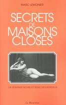 Couverture du livre « Secrets de maisons closes » de Marc Lemonier aux éditions La Musardine