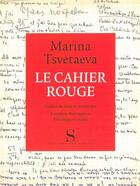 Couverture du livre « Le cahier rouge » de Marina Tsvetaieva aux éditions Syrtes