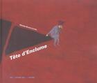 Couverture du livre « Tete D'Enclume » de Nicolas Bianco-Levrin aux éditions Portes Du Monde