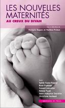Couverture du livre « Les nouvelles maternités ; au creux du divan » de Duparc Francois et Martine Pichon aux éditions In Press