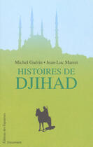 Couverture du livre « Le djihad » de Guerin Michel/ Marre aux éditions Editions Des Equateurs