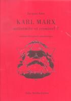 Couverture du livre « Karl Marx, antisémite et criminel ? autopsie d'un procès anachronique » de Jacques Aron aux éditions Didier Devillez