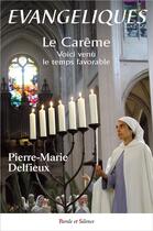 Couverture du livre « Évangéliques ; le carême » de Pierre-Marie Delfieux aux éditions Parole Et Silence