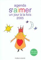 Couverture du livre « Agenda s'aimer ; un jour a la fois (2005) » de  aux éditions Modus Vivendi