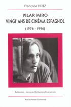 Couverture du livre « Pilar miro 20 ans de cinema espagnol » de Heitz F aux éditions Pu D'artois