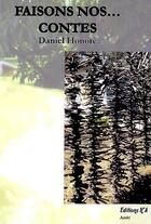 Couverture du livre « Faisons nos... contes ; quelques réflexions sur les contes traditionnels de la Réunion » de Daniel Honore aux éditions K'a