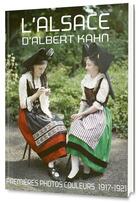 Couverture du livre « L'Alsace d'Albert Kahn ; premières photos couleurs, 1917-1921 » de  aux éditions Gerard Klopp