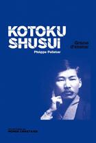 Couverture du livre « Kotoku Shusui » de Philippe Pelletier aux éditions Le Monde Libertaire
