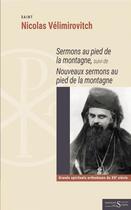 Couverture du livre « Sermons au pied de la montagnev; nouveaux sermons au pied de la montagne » de Nicolas Velimirovitch aux éditions Syrtes