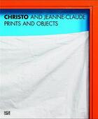 Couverture du livre « Christo and jeanne-claude prints and objects a catalogue raisonne » de Art Schellmann aux éditions Hatje Cantz