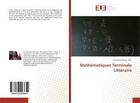 Couverture du livre « Mathematiques terminale litteraire » de Dossou Benjamin aux éditions Editions Universitaires Europeennes