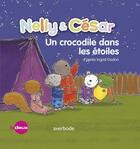 Couverture du livre « Nelly & César ; un crocodile dans les étoiles » de Ingrid Godon et Maud Loisillier aux éditions Averbode