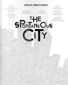 Couverture du livre « The spontaneus city » de  aux éditions Bis Publishers