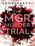 Couverture du livre « The MGR Murder Trail » de Shobasakthi A P J Abdul aux éditions Penguin Books Ltd Digital