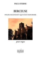 Couverture du livre « Berceuse pour une enfant qui s'est endormie pour orgue » de Sterne Paul aux éditions Delatour