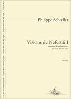 Couverture du livre « Visions de nefertiti i - musique de chambres » de Schoeller Philippe aux éditions Artchipel