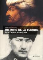 Couverture du livre « Histoire de la turquie - de l'empire ottoman a nos jours » de Hamit Bozarslan aux éditions Tallandier