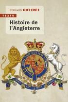 Couverture du livre « Histoire de l'Angleterre » de Bernard Cottret aux éditions Tallandier