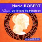 Couverture du livre « Le voyage de Pénélope : une odyssée de la pensée » de Marie Robert aux éditions Editions Theleme From W. F. Howes