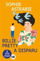 Couverture du livre « Billie Pretty a disparu » de Sophie Astrabie aux éditions A Vue D'oeil