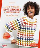 Couverture du livre « Mon dressing 100% crochet & granny square : Jupe, pull, top, gilet » de Emeline Miche aux éditions Marie-claire