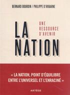 Couverture du livre « La nation, une ressource d'avenir » de Philippe D' Iribarne et Bernard Bourtin aux éditions Artege