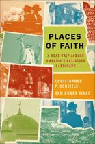 Couverture du livre « Places of Faith: A Road Trip across America's Religious Landscape » de Finke Roger aux éditions Oxford University Press Usa