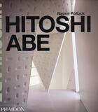 Couverture du livre « Hitoshi Abe » de Naomi Pollock aux éditions Phaidon Press