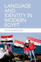 Couverture du livre « Language and Identity in Modern Egypt » de Bassiouney Reem aux éditions Edinburgh University Press