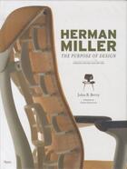 Couverture du livre « HERMAN MILLER: THE PURPOSE OF DESIGN » de John Berry aux éditions Rizzoli
