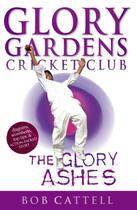 Couverture du livre « Glory Gardens 8 - The Glory Ashes » de Cattell Bob aux éditions Rhcb Digital